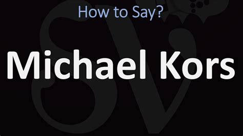 michael kors pronunciation correctly